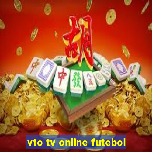 vto tv online futebol